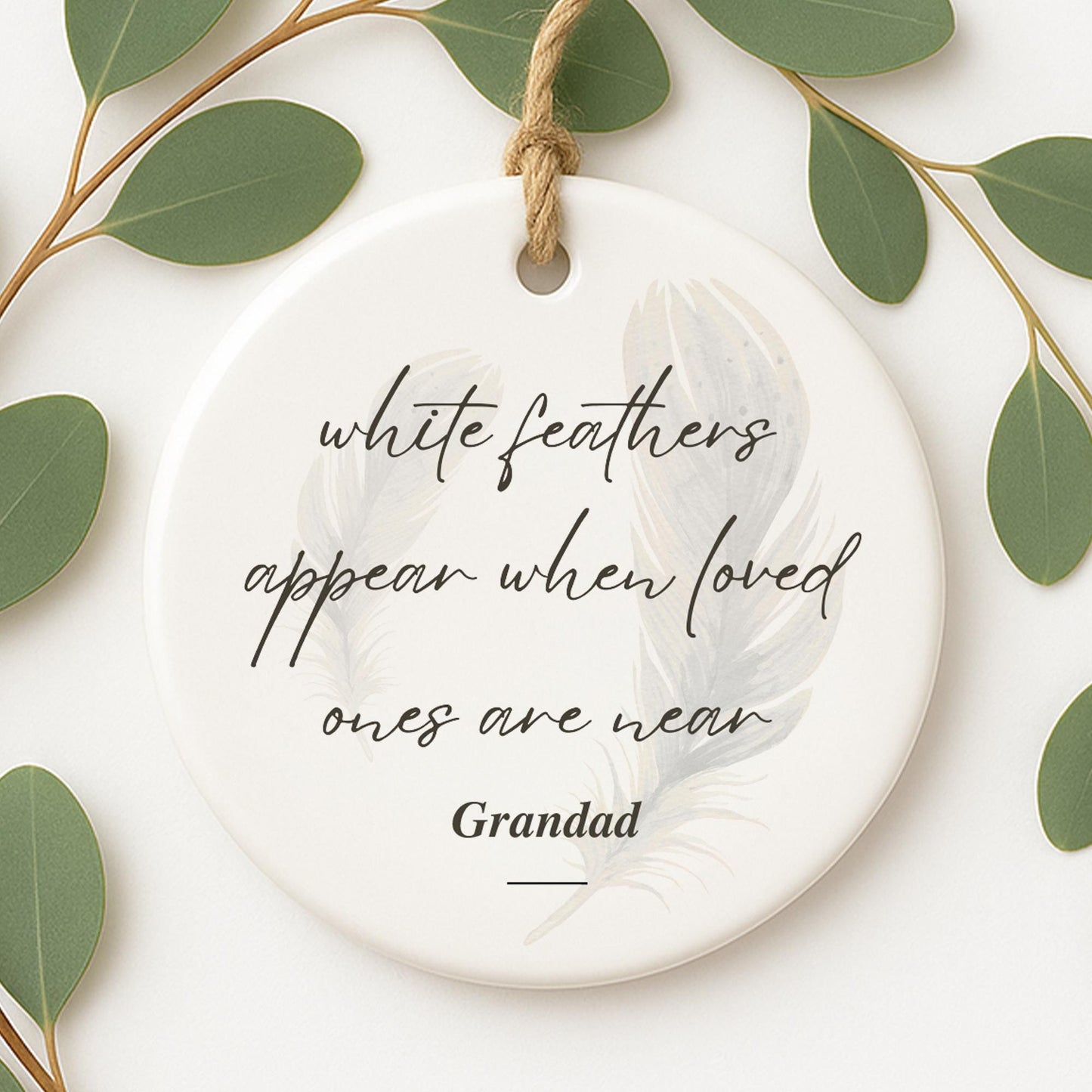Personalised Memorial Ornament  White Feathers Appear Quote  Remembrance Hanging Keepsake  Lost Loved One Gift