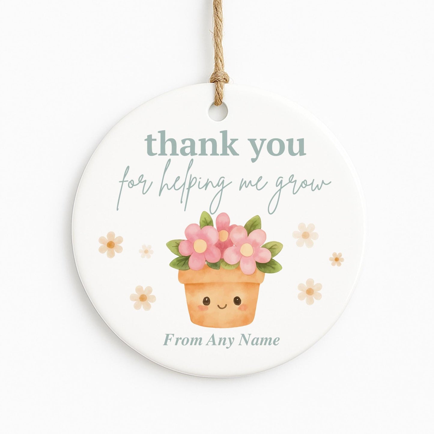 Thank You for Helping Me Grow Teacher Gift  Personalised Hanging Ornament