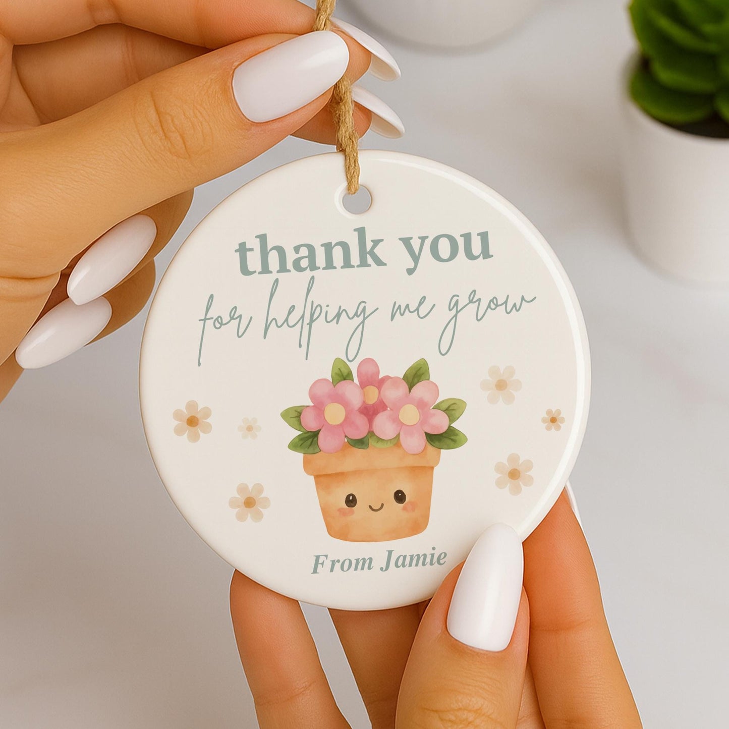 Thank You for Helping Me Grow Teacher Gift  Personalised Hanging Ornament