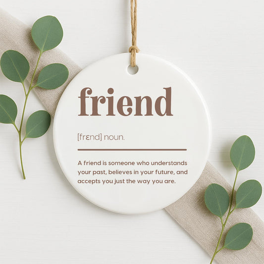 Gift for Friend  Friend Definition Hanging Ornament  Friendship Keepsake