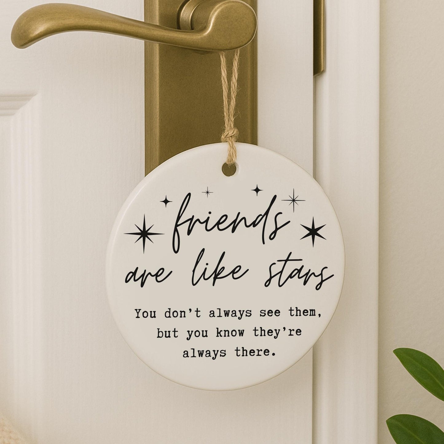 Friends Are Like Stars Hanging Ornament  Friendship Quote Gift  Keepsake for Best Friend