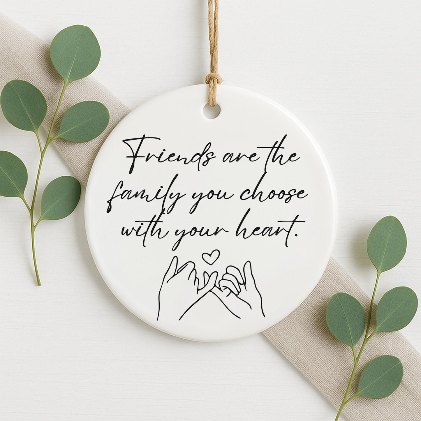 Friendship Quote Hanging Ornament  Friends Are the Family You Choose  Keepsake Friend Gift for Her