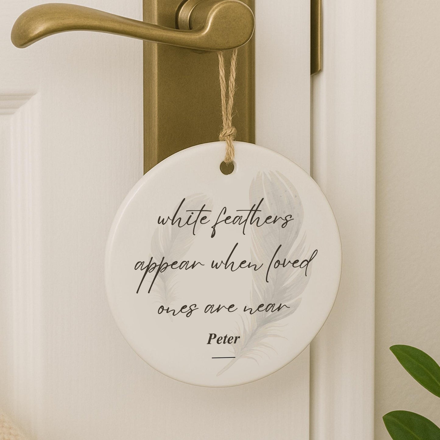 Personalised Memorial Ornament  White Feathers Appear Quote  Remembrance Hanging Keepsake  Lost Loved One Gift