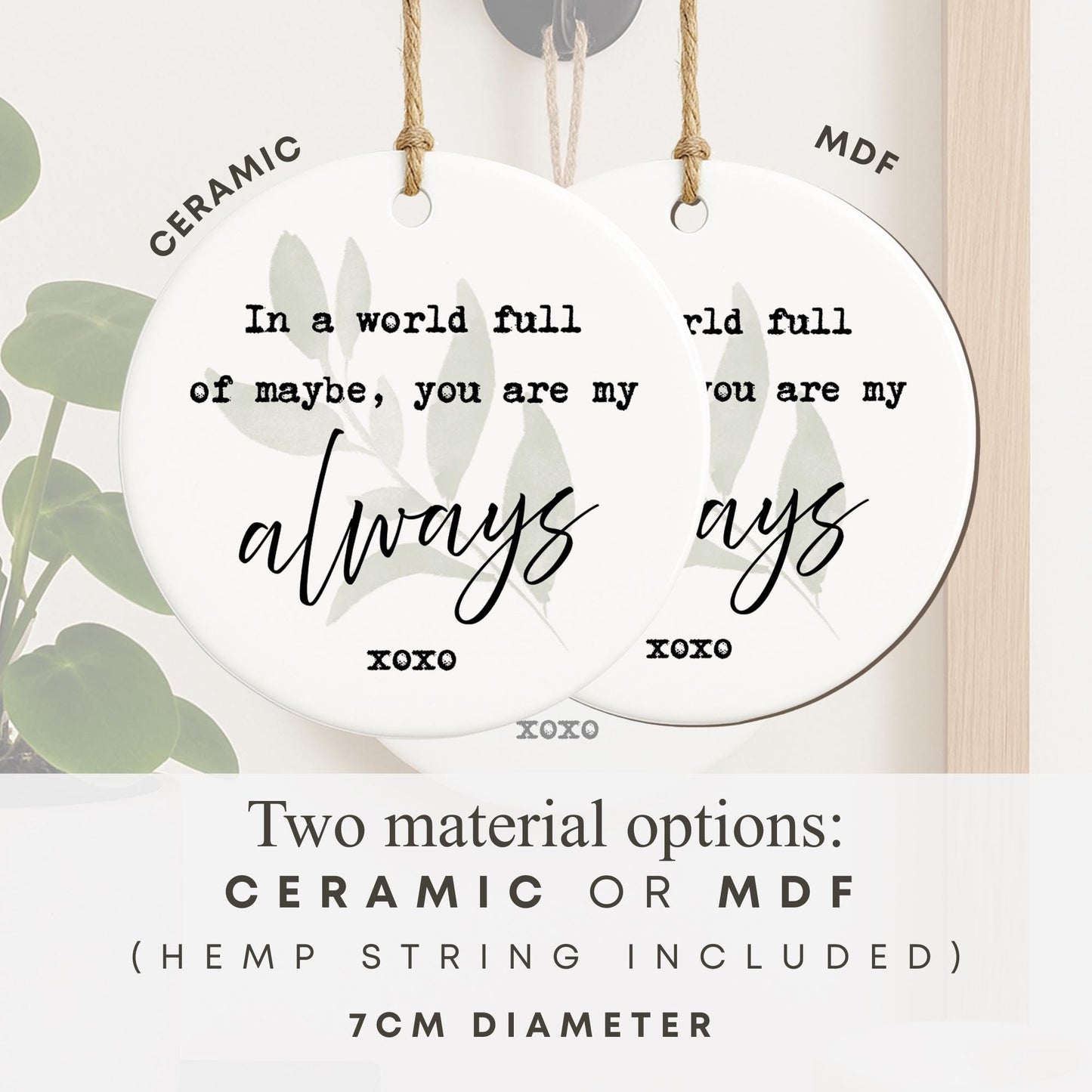 Valentine's Gift | Cute 'My Always' Quote Hanging Ornament For Her or Him | Thoughtful Anniversary Keepsake Hanging Sign