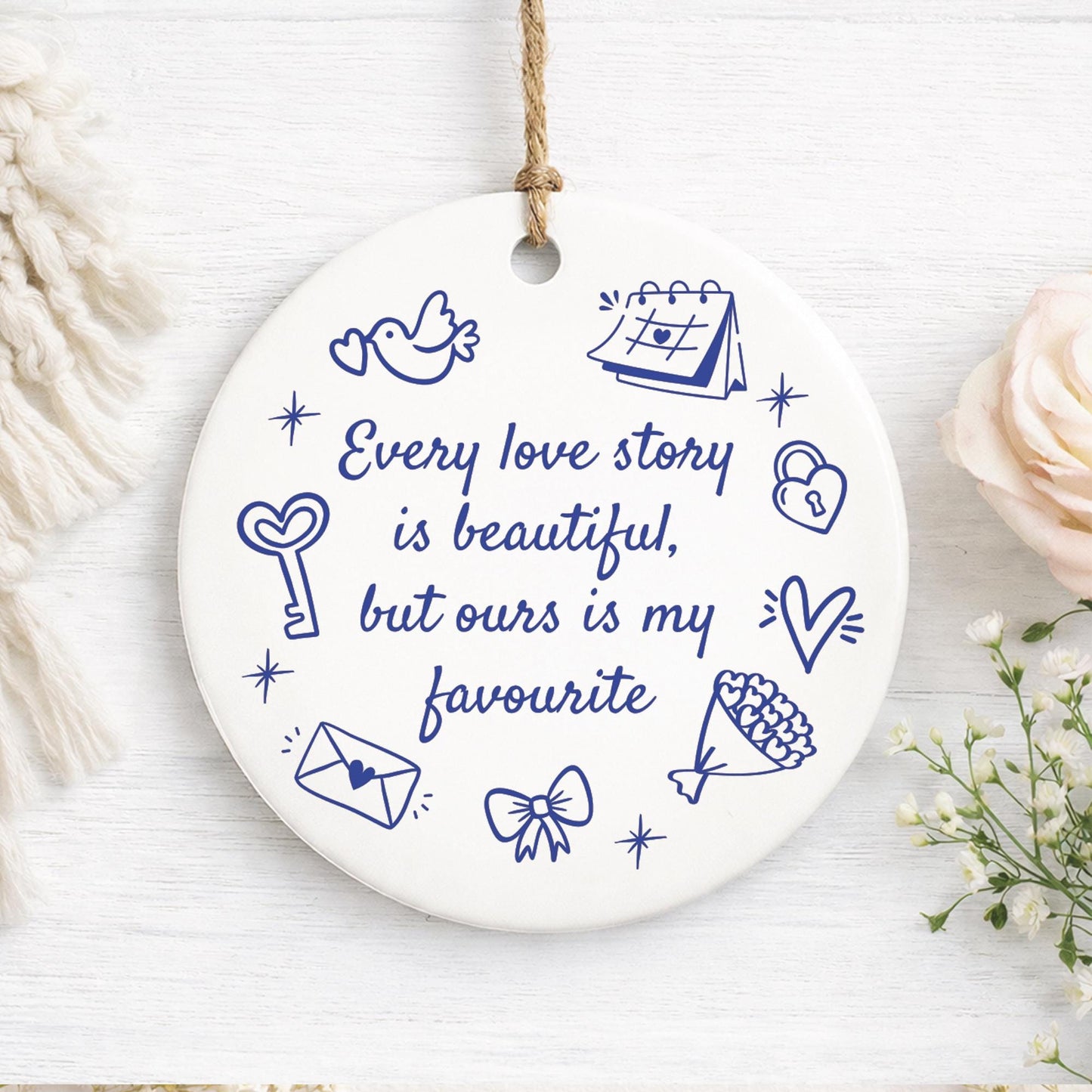 Valentines Day Gift | Every Love Story Quote Hanging Ornament | Thoughtful Couple Keepsake Anniversary Gift