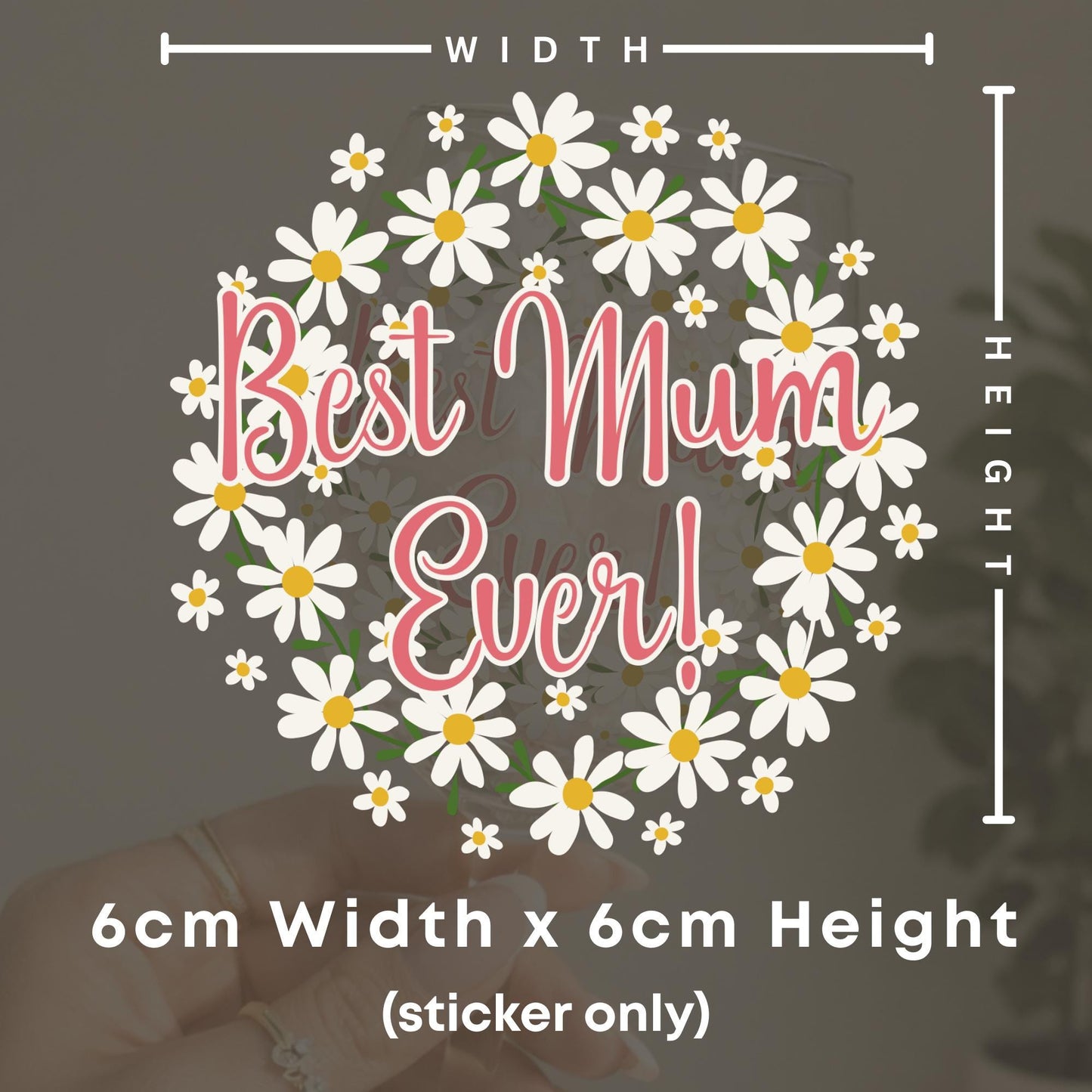 Best Mum Ever Glass Sticker | Mum Wine Glass Decal | Mothers Day Gift | Daisy Mum Vinyl Sticker | Gift for Mum