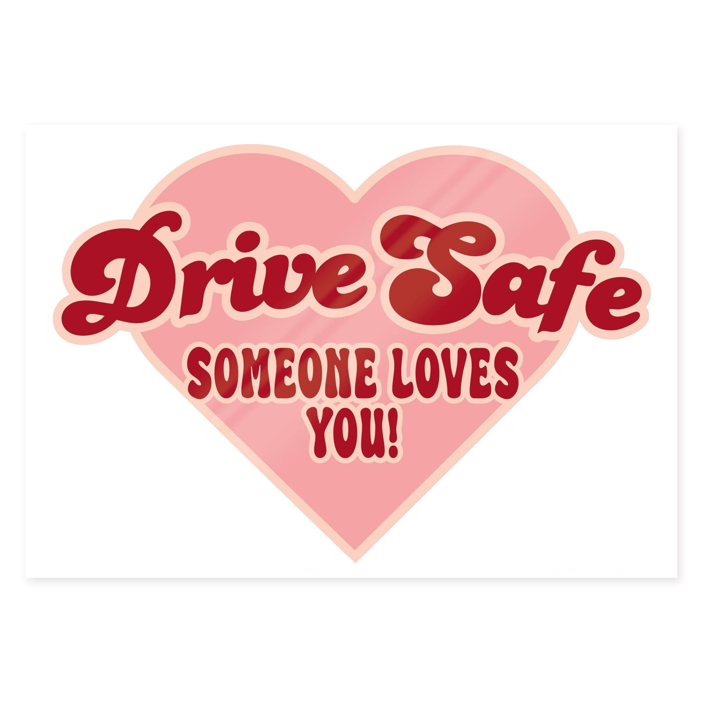 Car Sticker - Drive Safe Someone Loves You | Cute Quote Decal | Girly Car Accessory | Window or Bumper Sticker | Gift for Driver