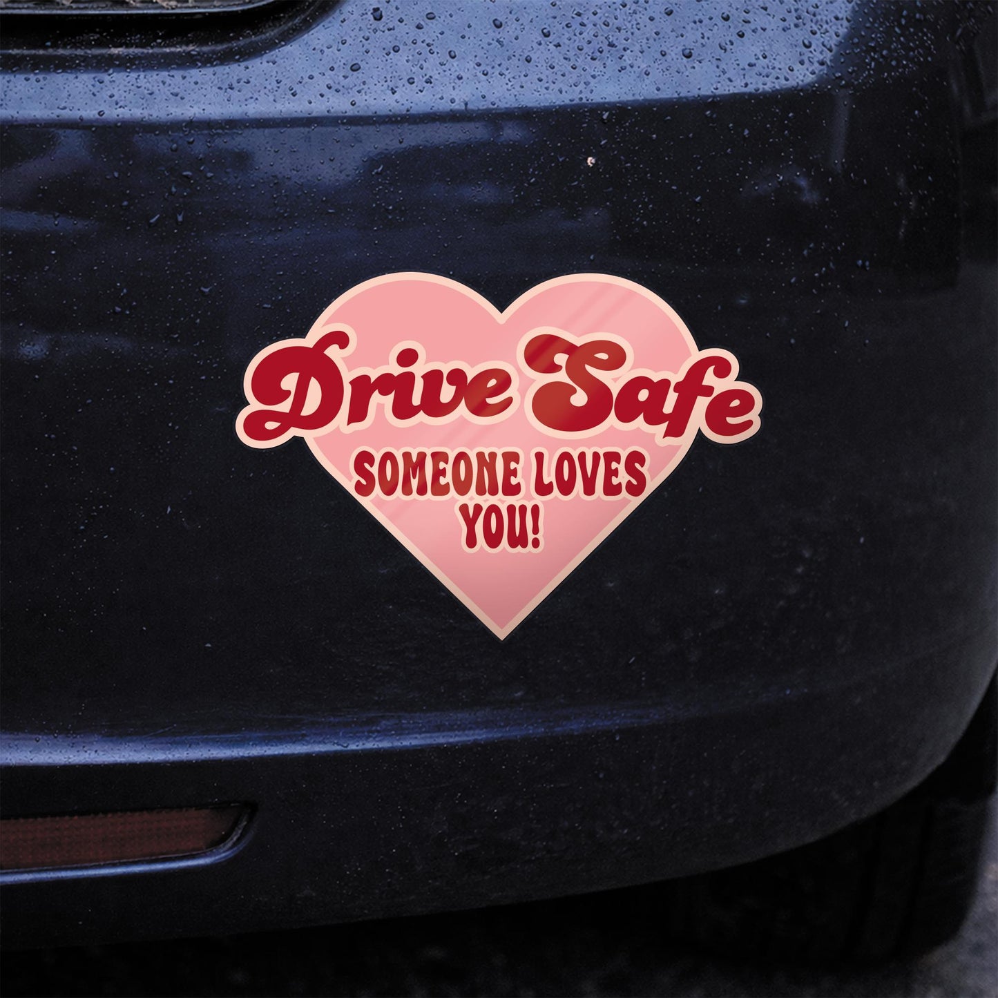 Car Sticker - Drive Safe Someone Loves You | Cute Quote Decal | Girly Car Accessory | Window or Bumper Sticker | Gift for Driver